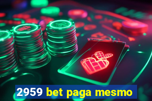 2959 bet paga mesmo